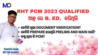 RHT PCM 2023  First Attempt Success amp Preparation Tips in Odia  BEd Documents Verification Guide [upl. by Haidej]