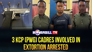 3 KCP PWG CADRES INVOLVED IN EXTORTION ARRESTED [upl. by Remsen]