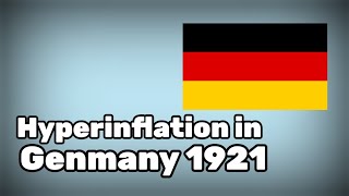 What was the German hyperinflation of 1921 [upl. by Seen323]