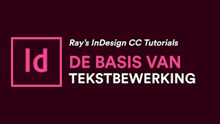 Basis tekstbewerking in Adobe InDesign CC 2019 [upl. by Ballard]