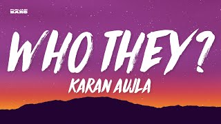 WHO THEY  Karan Aujla LyricsEnglish Meaning [upl. by Elocim677]