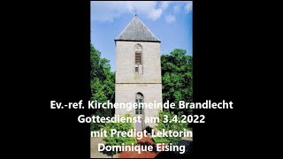 Kirchengemeinde Brandlecht  Gottesdienst der evref Kirche Brandlecht vom 03042022 [upl. by Valeta850]