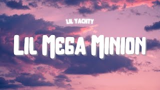 Lil Yachty  Lil Mega Minion Lyrics video [upl. by Perr]