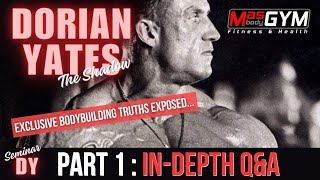 Exclusive Dorian Yates Uncut QampA  Bodybuilding Exposed Part 1 [upl. by Vladimar591]