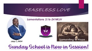 International Sunday School Lesson  July 7 2024  Ceaseless Love [upl. by Emor]