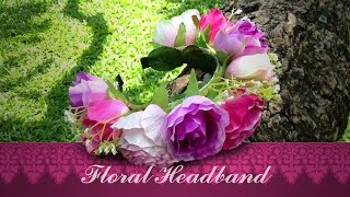 DIY Floral Headband  Flower Crown Headband Tutorial [upl. by Galang]