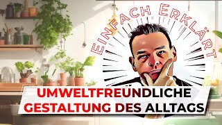 Umweltfreundlich leben Einfache Schritte für deinen Alltag  Jetzt starten [upl. by Ennaharas]