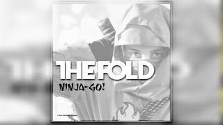 The Fold  Ninja Go Official Audio [upl. by Eixirt]