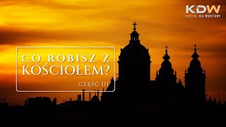 Co robisz z Kościołem cz III  Sergiusz Borecki  0311024 [upl. by Ioyal]