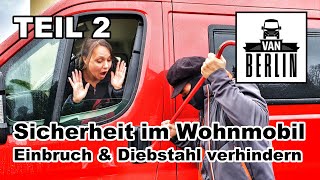 Sicherheit im Wohnmobil TEIL 2  Schutz vor Diebstahl  von 0 € Sicherung bis zur 3000 € Alarmanlage [upl. by Pearse]