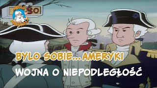 Bylo Sobie Ameryki 🇺🇸 Wojna o niepodległość 💣 [upl. by Adiazteb]