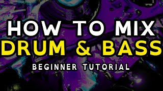 How to Mix Drum amp Bass  Beginner DJ Tutorial [upl. by Adnofal]