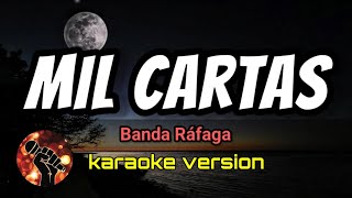 Mil Cartas  Banda Ráfaga karaoke version [upl. by Robinette88]