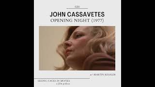 Opening Night John Cassavetes 1977 w Martin Kessler Filmmaker [upl. by Yendahc]