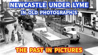 NEWCASTLE UNDER LYME in Old Photographs I The Past in Pictures [upl. by Aihsile353]