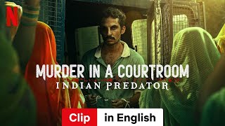 Indian Predator Murder in a Courtroom Season 3 Clip  Trailer in English  Netflix [upl. by Muraida]