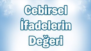 CEBİRSEL İFADENİN DEĞERİNİ BULMA Konu Anlatımı  6 Sınıf Matematik [upl. by Kire820]