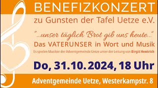 Benefizkonzert zu Gunsten der Tafel Uetze eV in der Adventgemeinde Uetze am Do 3110 um 1800Uhr [upl. by Jordain]