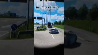 Euro Truck Simulator in VR through the lens Reverb G2 Virtual Reality VR 4090 [upl. by Etnahsa]