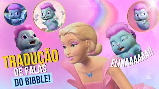 O que o Bibble Fala  Traduções das Falas de Barbie™ Fairytopia  1 [upl. by Nilkoorb]