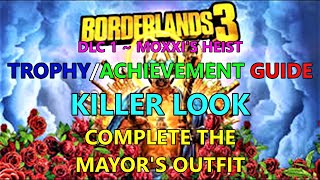 Borderlands 3 Moxxis Heist Of The Handsome Jackpot DLC Killer Look Trophy Guide [upl. by Eerol]