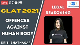 Offences against Human body l Legal Reasoning l CLAT 2021 l Unacademy Law l Kriti Bhatnagar [upl. by Adamik]