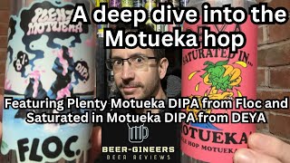 A deep dive into the Motueka hop  Plenty Motueka DIPA from Floc and Saturated in Motueka from DEYA [upl. by Neelloc]