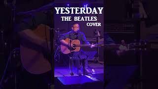 YESTERDAY THE BEATLES  COVER [upl. by Wanyen]