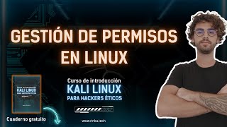 Gestión de PERMISOS y ARCHIVOS  🐲CURSO GRATUITO de KALI LINUX para HACKERS ÉTICOS [upl. by Camile362]