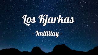 Los Kjarkas  Imillitay LETRA [upl. by Nosde73]