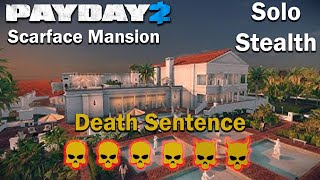 Payday 2  Scarface Mansion  SOLO  STEALTH  DSOD [upl. by Eanaj]