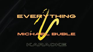 Everything  Karaoke [upl. by Ardnasil]