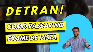 COMO PASSAR NO EXAME DE VISTA DO DETRAN  NÃƒO REPROVAR NO DETRAN 2024  OFTALMOLOGIA [upl. by Ellimac429]