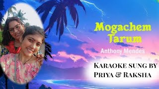 Mogache Tarum song  Goan Konkani karaoke sung by Priya amp Raksha  MovieAmchem Noxib naseeb [upl. by Christalle]