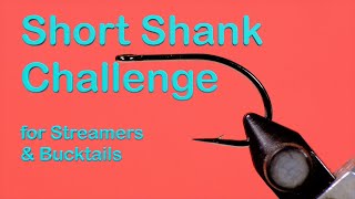 Short Shank Challenge Tie your favourite bucktail or streamer on a short shank hook [upl. by Eseilanna]