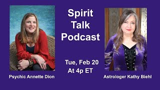 Spirit Talk podcast with special guest Astrologer Kathy Biehl Feb 20 at 4p ET [upl. by Bartel]