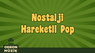 Nostalji Hareketli Pop  En İyi Türkçe Nostalji Şarkılar 70ler ve 80ler Vol 2 [upl. by Baron]