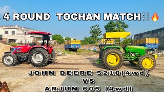 JOHN DEERE 5210 4WD VS ARJUN 605 4WD  ⛓️TOCHAN MATCH 4 ROUNDS  4X4 ⚙️ [upl. by Atillertse59]