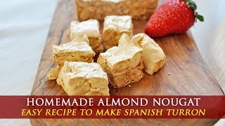 Spanish Almond Nougat  Turron de Alicante  How to Make Nougat [upl. by Elyssa]