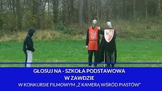 „Z kamerą wśród Piastów”  Szkoła Podstawowa w Zawdzie [upl. by Farkas726]