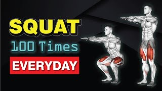 What Happens To Your Body When You Do Squat 100 Times Every Day [upl. by Atinihs]