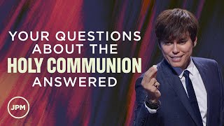 The Benefits Of The Holy Communion  Joseph Prince Ministries [upl. by Gilus735]