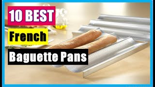 Best French Baguette Pans 2021 Buying Guide [upl. by Humfried]