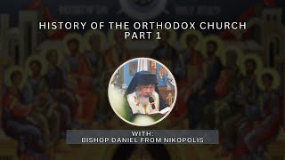 History of The Orthodox Church English  Part 1 [upl. by Ettedualc410]