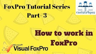 Foxpro Tutorial Series 3 How to Work In Foxpro [upl. by Nnaylloh994]