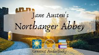 🇬🇧 Northanger Abbey by Jane Austen  FULL AudioBook 🎧📖 Greatest🌟AudioBooks V2 [upl. by Ariat]