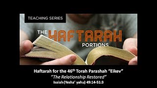 46 Haftarah Eikev   Isaiah 4914513 Messiah and the Messianic Age [upl. by Adriell]