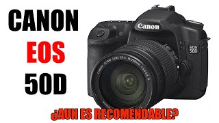 CANON EOS 50D  CARACTERISTICAS Y RECOMENDACIONES [upl. by Labanna389]