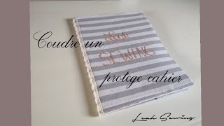 Coudre un protège cahier  tuto couture [upl. by Felder]