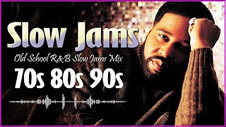 BEST RampB SLOW JAMS MIX 🌹 Slow Jams Mix 70s 80s 90s 🌹 The Best Slow Jams of the 80s amp 90s [upl. by Pan119]